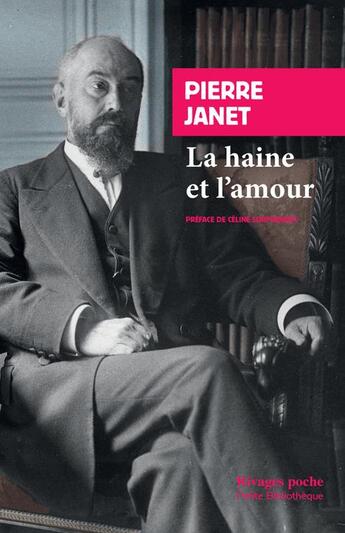 Couverture du livre « La haine et l'amour ; leçons au Collège de France, 1924-1925 » de Pierre Janet aux éditions Rivages