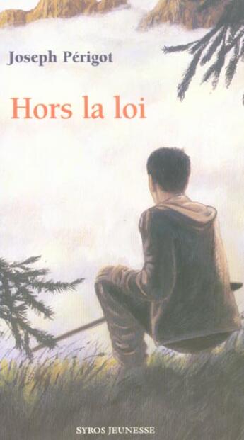 Couverture du livre « Hors La Loi » de Jospeh Perigot aux éditions Syros