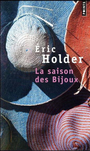 Couverture du livre « La saison des bijoux » de Eric Holder aux éditions Points