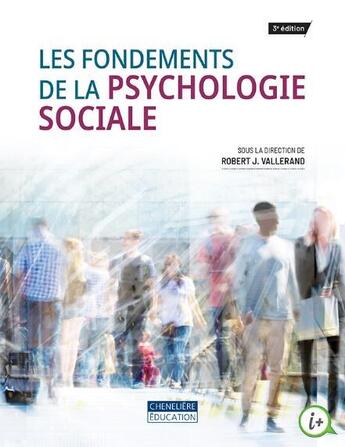 Couverture du livre « Fondements de la psychologie sociale (3e édition) » de Robert J. Vallerand aux éditions Gaetan Morin