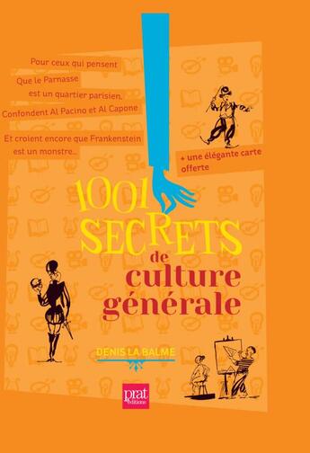 Couverture du livre « 1001 secrets de culture generale ned » de Denis La Balme aux éditions Prat Prisma