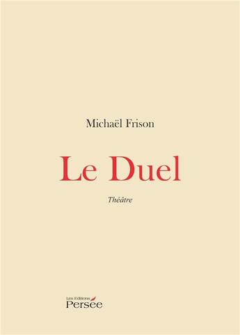 Couverture du livre « Le duel » de Michael Frison aux éditions Persee