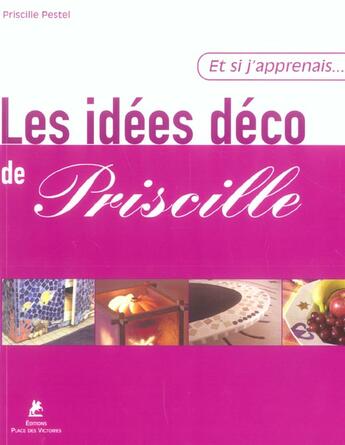 Couverture du livre « Et Si J'Apprenais T.9 ; Les Idées Déco De Priscille » de Pestel Priscille aux éditions Place Des Victoires