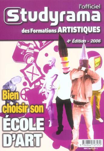 Couverture du livre « Bien choisir son ecole d'art (édition 2006) » de  aux éditions Studyrama