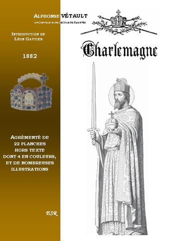 Couverture du livre « Charlemagne (1882) » de Alphonse Vetault aux éditions Saint-remi