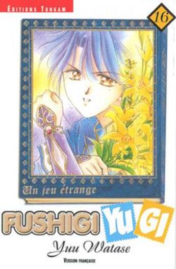 Couverture du livre « Fushigi Yugi Tome 16 » de Yu Watase aux éditions Delcourt