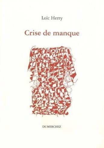 Couverture du livre « Crise de manque » de Loic Herry aux éditions Dumerchez