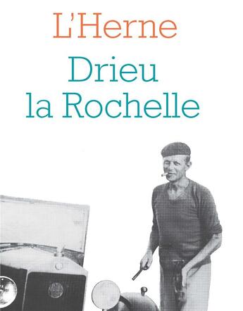 Couverture du livre « Les cahiers de l'Herne Tome 42 : Drieu la Rochelle » de Les Cahiers De L'Herne aux éditions L'herne