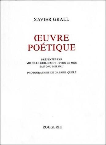 Couverture du livre « Oeuvre poétique » de Xavier Grall aux éditions Rougerie