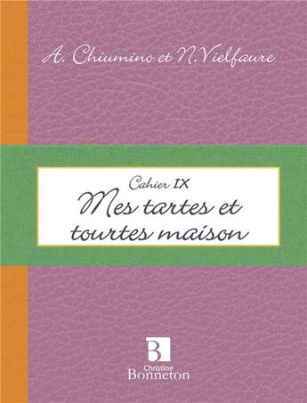 Couverture du livre « Mes tartes et mes tourtes maison » de  aux éditions Bonneton