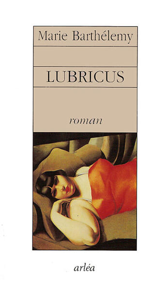 Couverture du livre « Lubricus » de Marie Barthelemy aux éditions Arlea