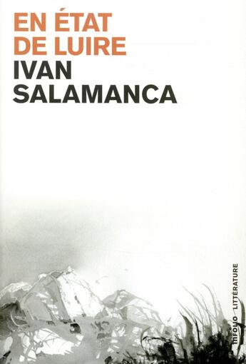 Couverture du livre « En état de luire » de Ivan Salamanca aux éditions Infolio