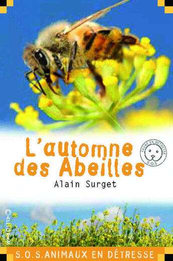 Couverture du livre « L'automne des abeilles » de Alain Surget aux éditions Calligram