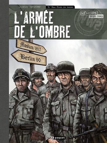 Couverture du livre « L'armée de l'ombre Tome 4 : nous étions des hommes » de Olivier Speltens aux éditions Paquet