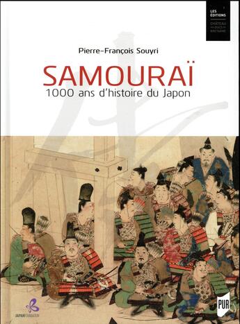 Couverture du livre « Samouraï : 1000 ans d'histoire du Japon (2e édition) » de Pierre-Francois Souyri aux éditions Pu De Rennes