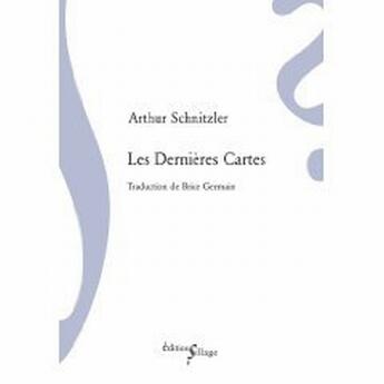 Couverture du livre « Les dernières cartes » de Arthur Schnitzler aux éditions Sillage