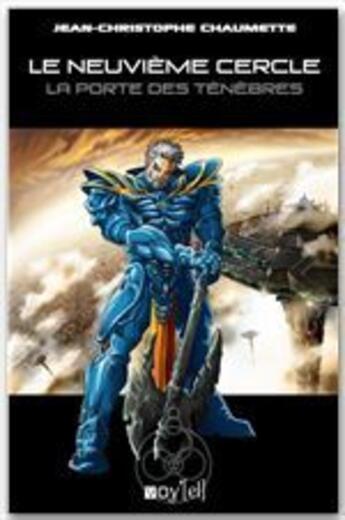 Couverture du livre « Le neuvième cercle t.3 ; la porte des ténèbres » de Jean-Christophe Chaumette aux éditions Voy'el