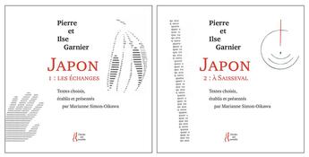 Couverture du livre « Japon t.1 : les échanges ; t.2 : à Saisseval » de Ilse Garnier et Pierre Garnier aux éditions L'herbe Qui Tremble