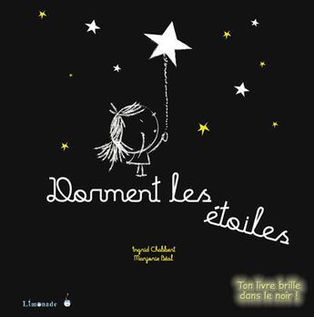 Couverture du livre « Dorment les étoiles » de Ingrid Chabbert et Marjorie Beal aux éditions Limonade