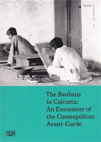 Couverture du livre « The bauhaus in calcutta » de Rhomberg aux éditions Hatje Cantz