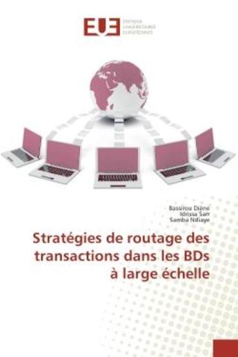 Couverture du livre « Strategies de routage des transactions dans les BDs A large echelle » de Diène, , Bassirou aux éditions Editions Universitaires Europeennes