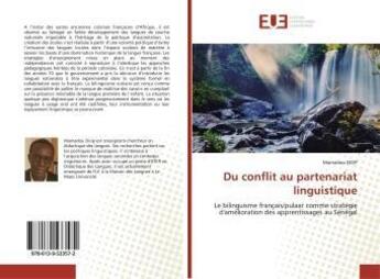 Couverture du livre « Du conflit au partenariat linguistique - le bilinguisme francais/pulaar comme strategie d'ameliorati » de Mwanuke Idi Xavier aux éditions Editions Universitaires Europeennes