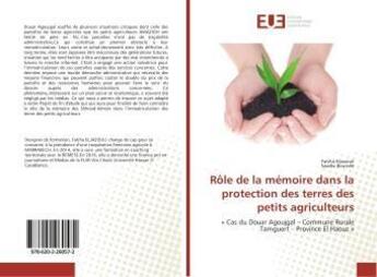 Couverture du livre « Role de la memoire dans la protection des terres des petits agriculteurs » de Eljazouli Fatiha aux éditions Editions Universitaires Europeennes