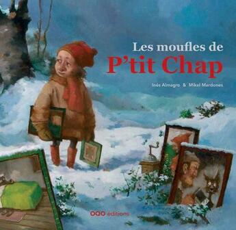 Couverture du livre « Les moufles de p'tit chap » de Ines Almagro et Mikel Mardones aux éditions Oqo