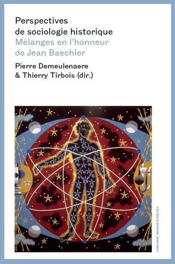 Couverture du livre « La sociologie historique de Jean Baechler » de Pierre Demeulenaere et Thierry Tirbois aux éditions Sorbonne Universite Presses