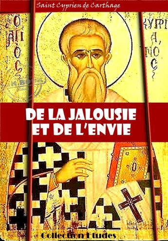Couverture du livre « De la Jalousie et de l'Envie » de Saint Cyprien De Carthage aux éditions Ink Book