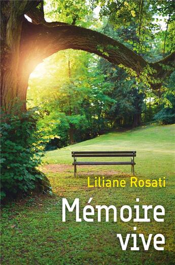 Couverture du livre « Mémoire vive » de Liliane Rosati aux éditions Librinova