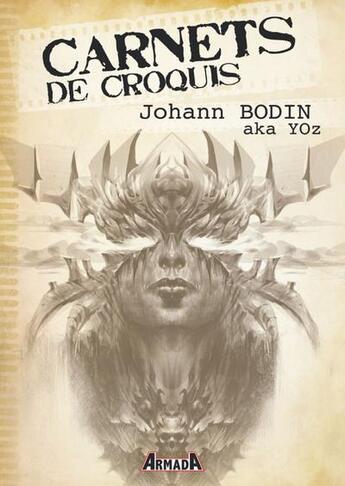 Couverture du livre « Carnets de croquis ; Johann Bodin aka Yoz » de Johann Bodin aux éditions Armada