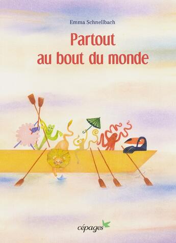 Couverture du livre « Partout au bout du monde » de Emma Schnellbach aux éditions Cepages