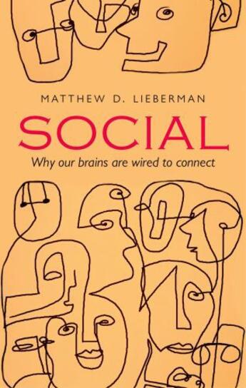 Couverture du livre « Social: Why our brains are wired to connect » de Lieberman Matthew D aux éditions Oup Oxford