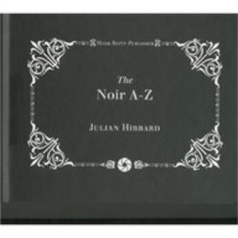 Couverture du livre « The noir a-z » de Julian Hibbard aux éditions Mark Batty