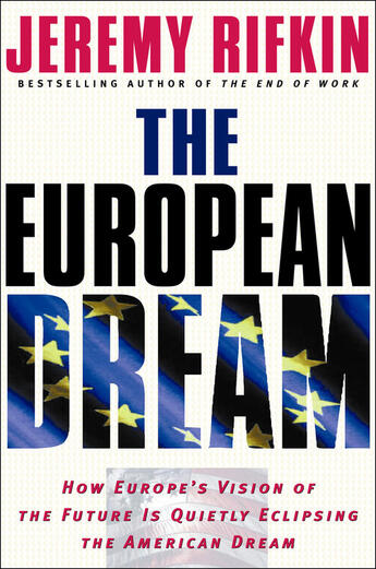 Couverture du livre « The European Dream » de Jeremy Rifkin aux éditions Penguin Group Us