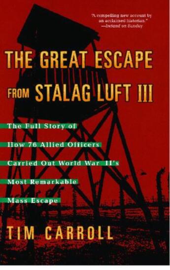 Couverture du livre « The Great Escape from Stalag Luft III » de Carroll Tim aux éditions Gallery Books