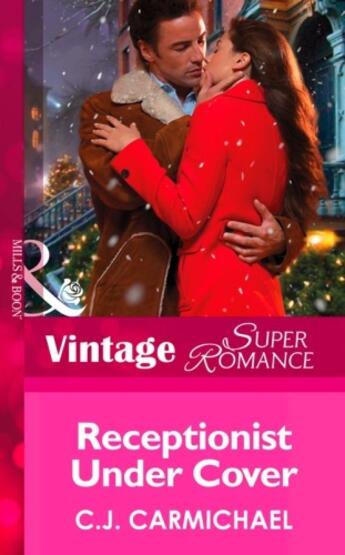 Couverture du livre « Receptionist Under Cover (Mills & Boon Vintage Superromance) (The Fox » de C.J. Carmichael aux éditions Mills & Boon Series