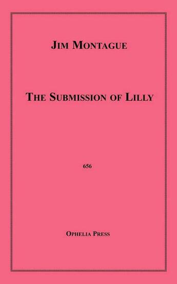 Couverture du livre « The Submission of Lilly » de Jim Montague aux éditions Epagine