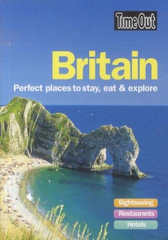 Couverture du livre « GREAT BRITAIN: PERFECT PLACES TO STAY, EAT AND EXPLORE » de  aux éditions Time Out
