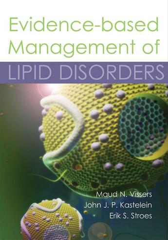 Couverture du livre « Evidence-based Management of Lipid Disorders » de Maud Vissers, John Kastelein, Erik Stroes aux éditions Tfm Publishing Ltd