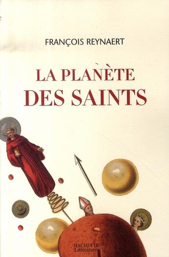 Couverture du livre « La planète des saints » de Francois Reynaert aux éditions Fayard