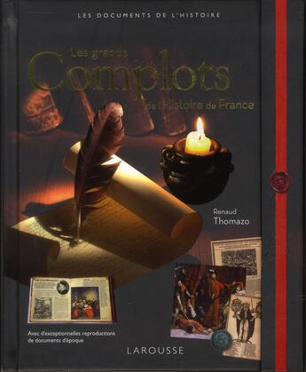 Couverture du livre « Les grands complots de l'histoire de France » de R Thomazzo aux éditions Larousse