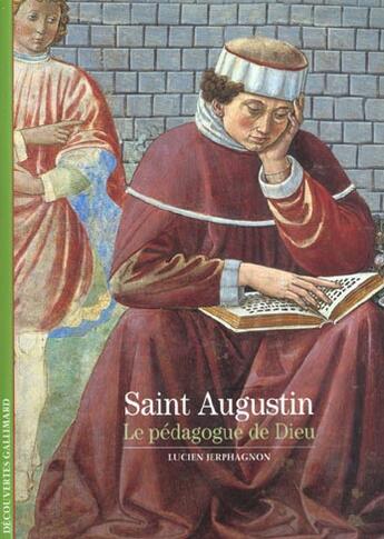 Couverture du livre « Saint augustin - le pedagogue de dieu » de Lucien Jerphagnon aux éditions Gallimard