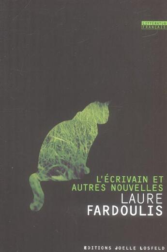 Couverture du livre « L'ecrivain et autres nouvelles » de Laure Fardoulis aux éditions Joelle Losfeld