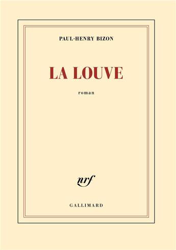 Couverture du livre « La louve » de Paul-Henry Bizon aux éditions Gallimard