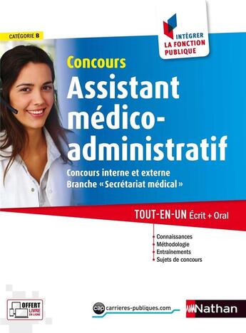 Couverture du livre « Concours assistant médico-administratif ; secrétariat médical ; catégorie B (édition 2017) » de Annie Godrie aux éditions Nathan