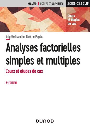 Couverture du livre « Analyses factorielles simples et multiples - 5e ed. - cours et etudes de cas » de Escofier/Pages aux éditions Dunod