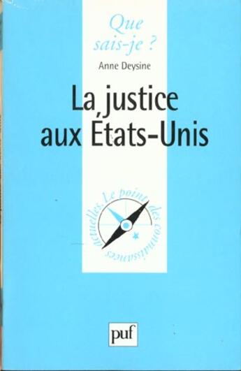 Couverture du livre « La justice aux Etats-Unis » de Anne Deysine aux éditions Que Sais-je ?