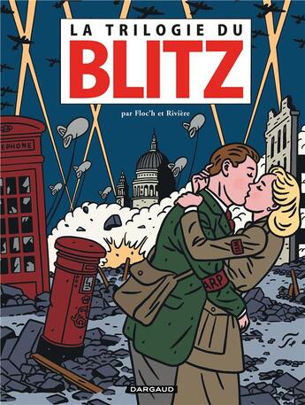 Couverture du livre « La trilogie du blitz ; intégrale » de Riviere et Floc'H aux éditions Dargaud